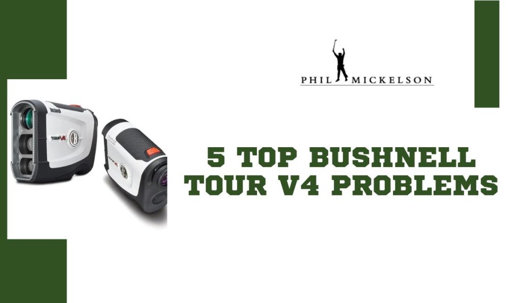 7 Top Bushnell Tour v4 problems