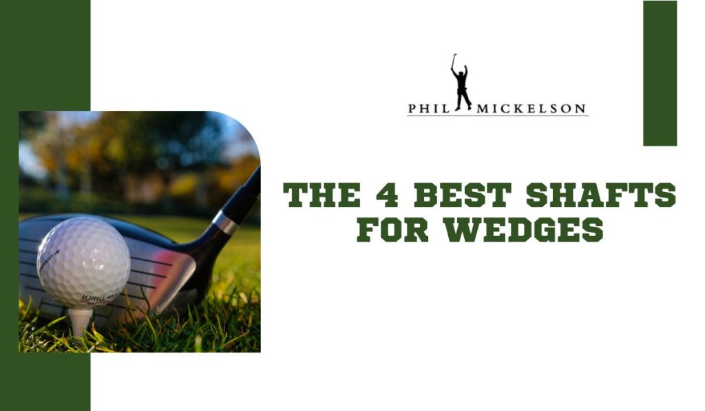 The 4 best shafts for wedges