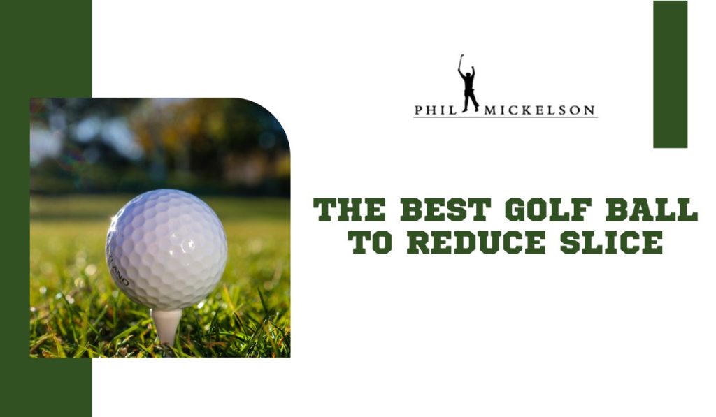 The Best Golf Ball to Reduce Slice