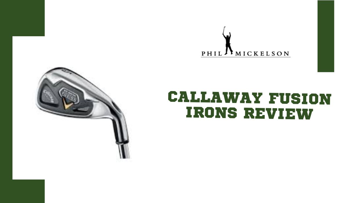 Callaway Fusion Irons Review